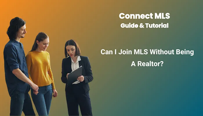 Can I Join MLS Without Being A Realtor?