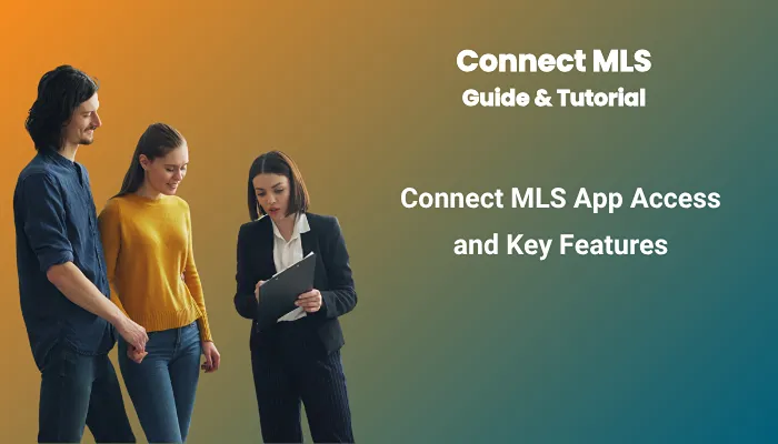 Connect MLS App Access and Key Features Connect MLS App Access and Key Features