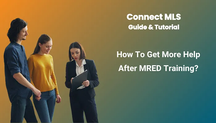 How To Get More Help After MRED Training? How To Get More Help After MRED Training?