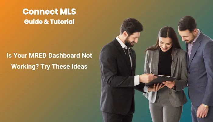 Is Your MRED Dashboard Not Working? Try These Ideas Is Your MRED Dashboard Not Working? Try These Ideas