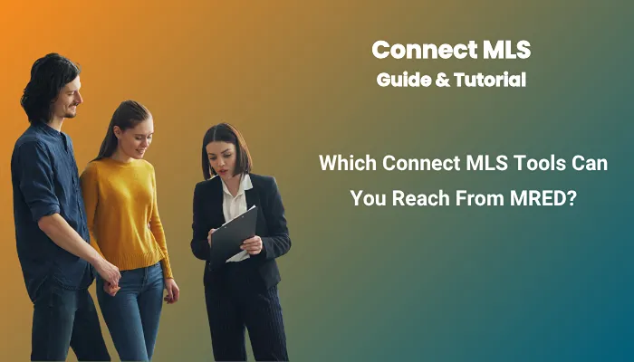 Which Connect MLS Tools Can You Reach From MRED? Which Connect MLS Tools Can You Reach From MRED?